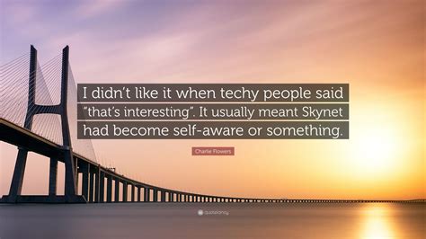 skynet became self aware quote.